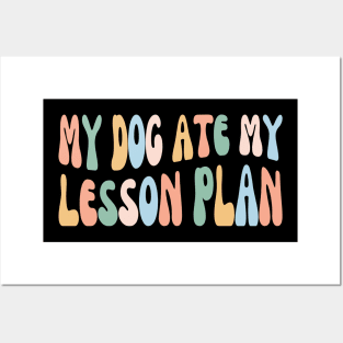 My Dog Ate My Lesson Plan | Funny Dog Mama Lover Posters and Art